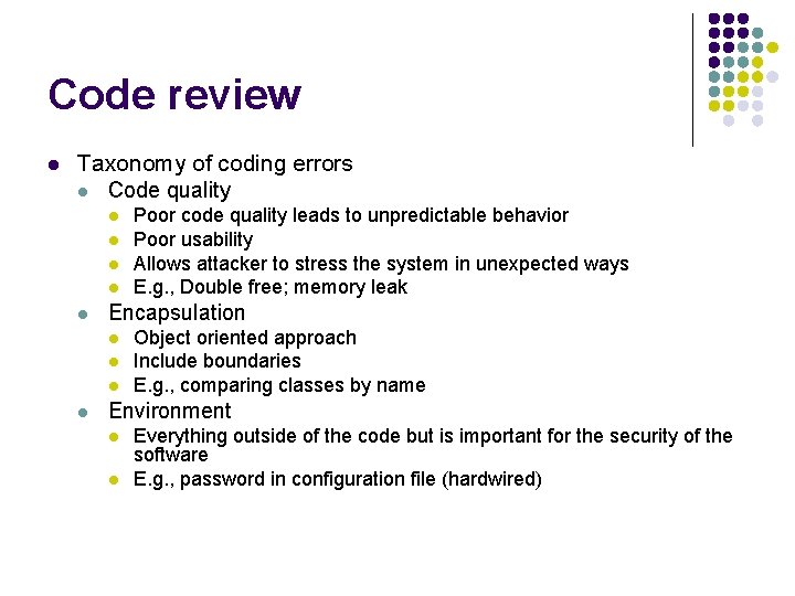 Code review l Taxonomy of coding errors l Code quality l l l Encapsulation