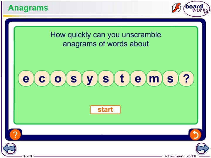 Anagrams 32 of 33 © Boardworks Ltd 2008 