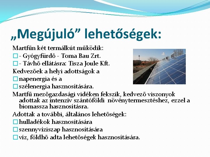 „Megújuló” lehetőségek: Martfűn két termálkút működik: �- Gyógyfürdő - Toma Bau Zrt. �- Távhő