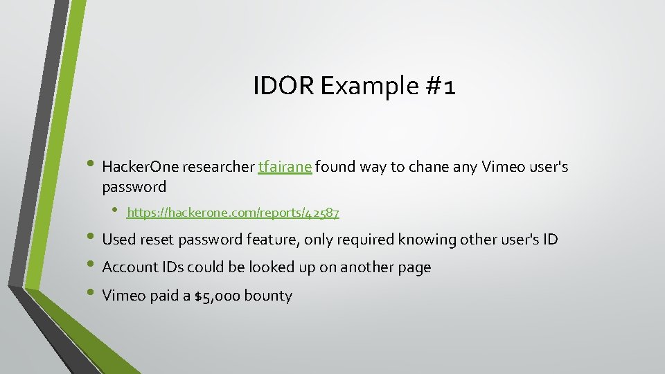 IDOR Example #1 • Hacker. One researcher tfairane found way to chane any Vimeo