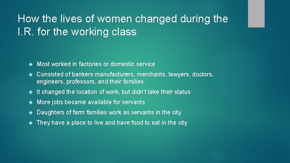 How the lives of women changed during the I. R. for the working class