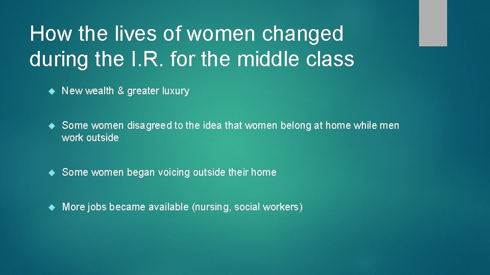 How the lives of women changed during the I. R. for the middle class
