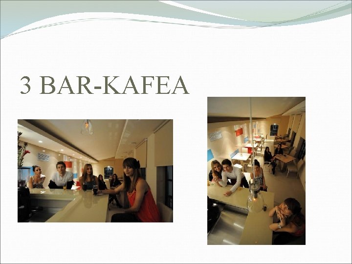 3 BAR-KAFEA 