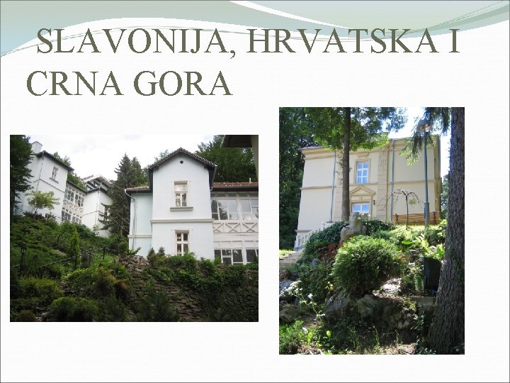 SLAVONIJA, HRVATSKA I CRNA GORA 