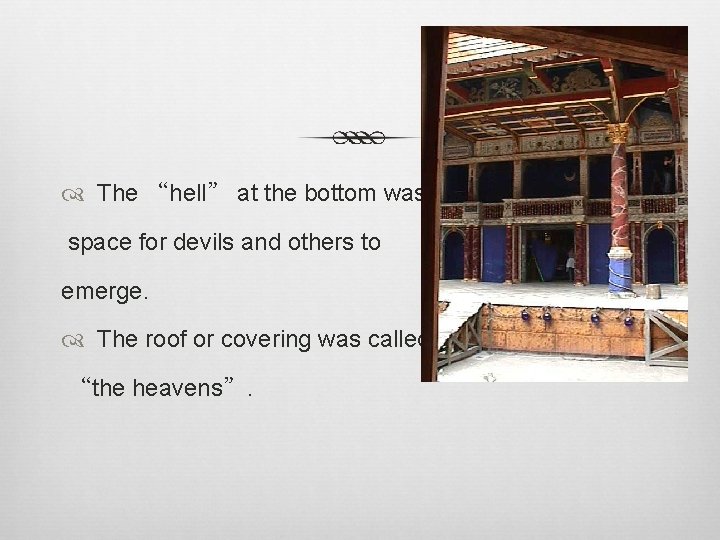  The “hell” at the bottom was a space for devils and others to