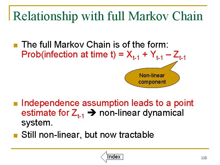 Relationship with full Markov Chain n The full Markov Chain is of the form: