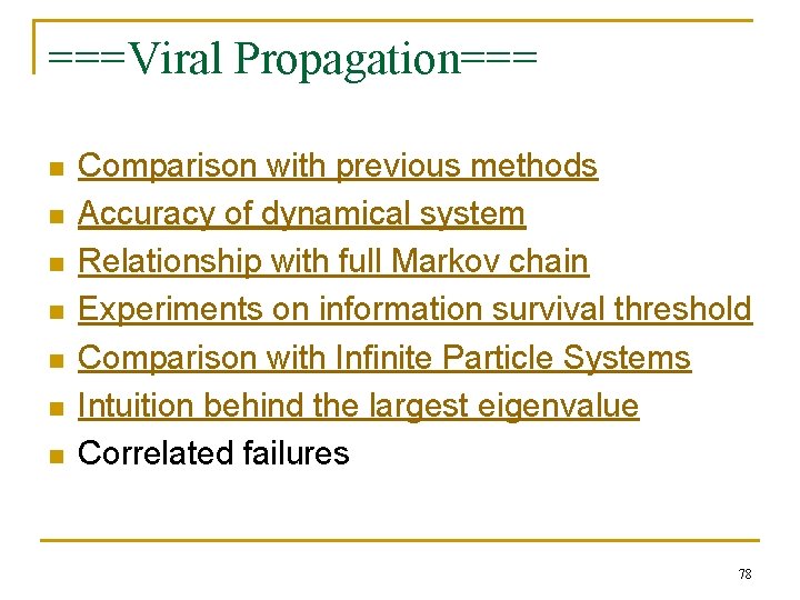 ===Viral Propagation=== n n n n Comparison with previous methods Accuracy of dynamical system