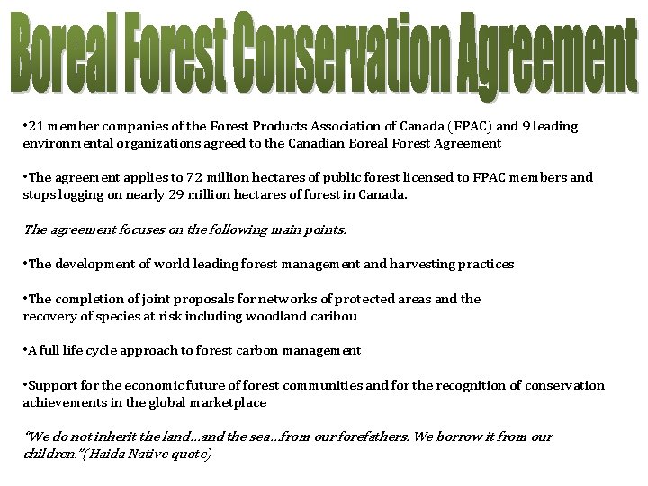 • 21 member companies of the Forest Products Association of Canada (FPAC) and