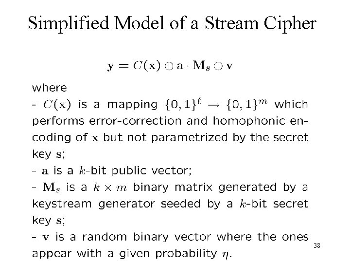 Simplified Model of a Stream Cipher 38 