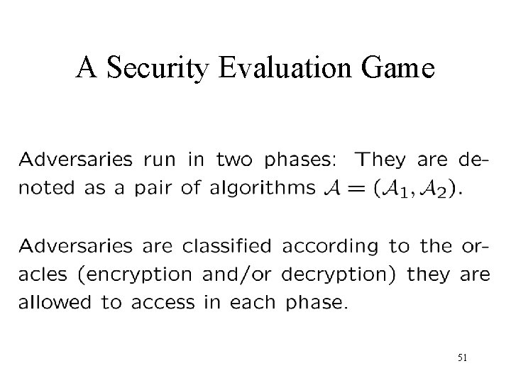 A Security Evaluation Game 51 