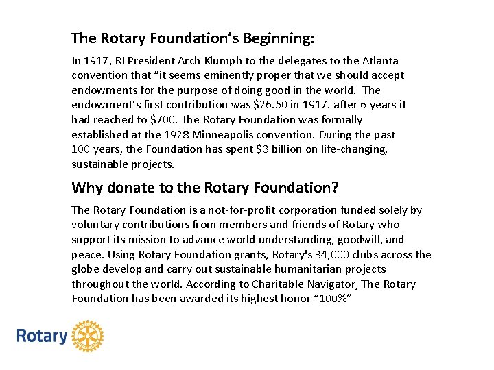 The Rotary Foundation’s Beginning: In 1917, RI President Arch Klumph to the delegates to