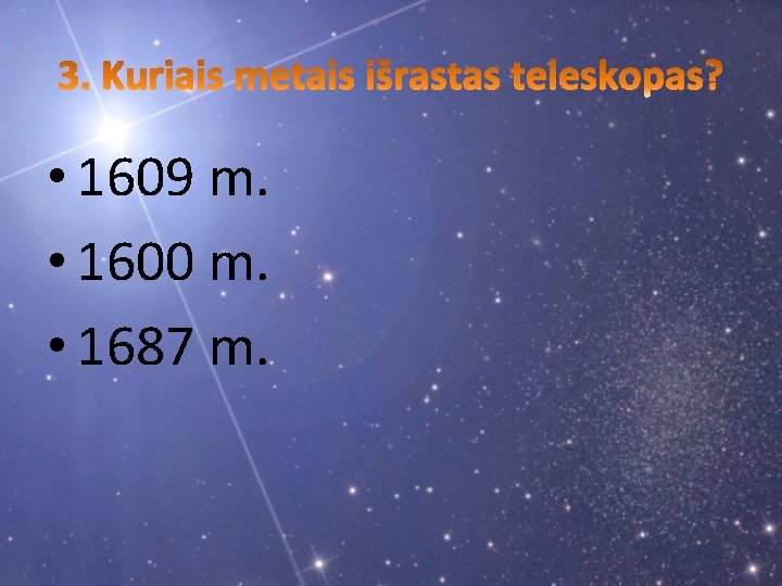  • 1609 m. • 1600 m. • 1687 m. 