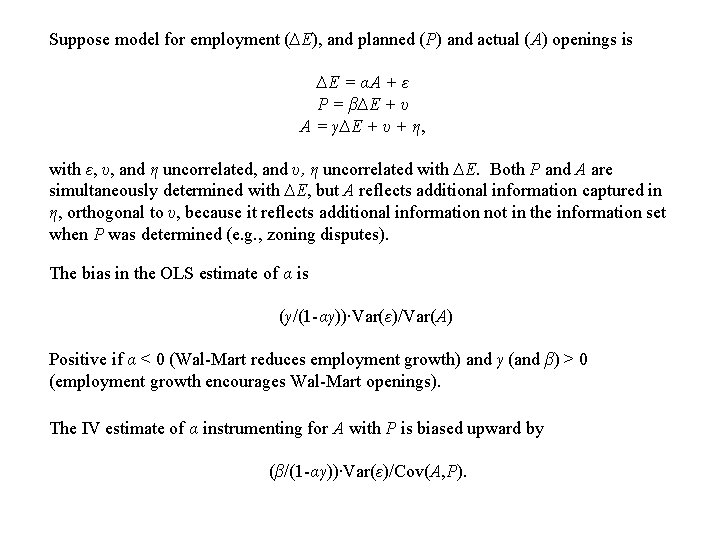 Suppose model for employment (∆E), and planned (P) and actual (A) openings is ∆E