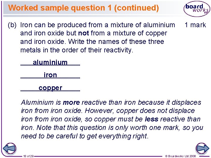 Worked sample question 1 (continued) (b) Iron can be produced from a mixture of