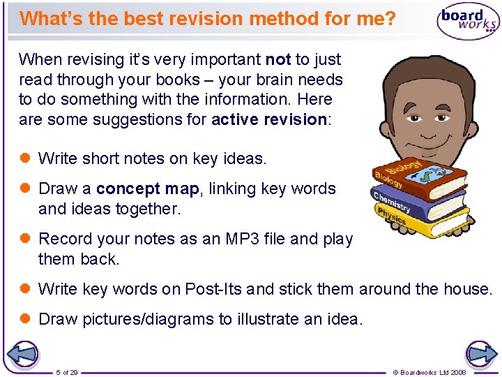What’s the best revision method for me? When revising it’s very important not to