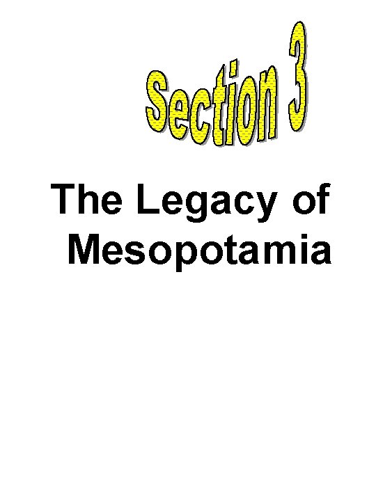 The Legacy of Mesopotamia 