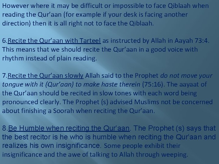 However where it may be difficult or impossible to face Qiblaah when reading the