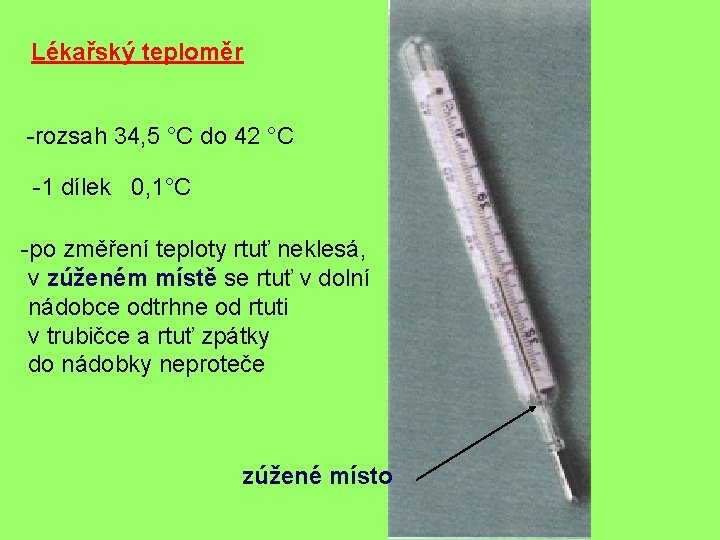 Lékařský teploměr -rozsah 34, 5 °C do 42 °C -1 dílek 0, 1°C -po