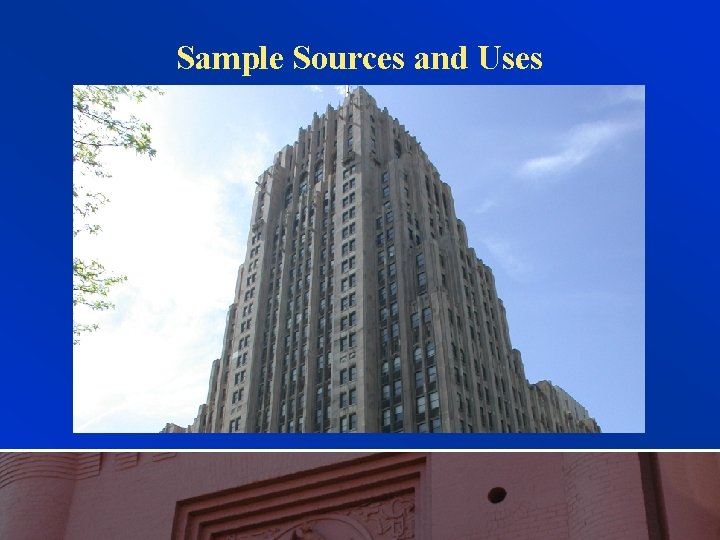 Sample Sources and Uses 