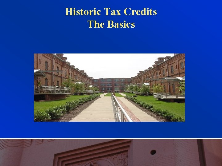 Historic Tax Credits The Basics 