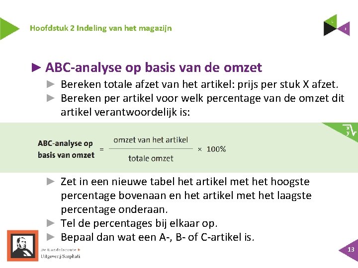 Hoofdstuk 2 Indeling van het magazijn ► ABC-analyse op basis van de omzet ►