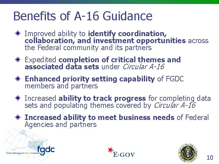 Benefits of A-16 Guidance Improved ability to identify coordination, collaboration, and investment opportunities across