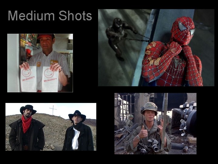 Medium Shots 