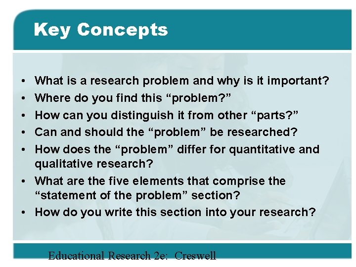 Key Concepts • • • What is a research problem and why is it