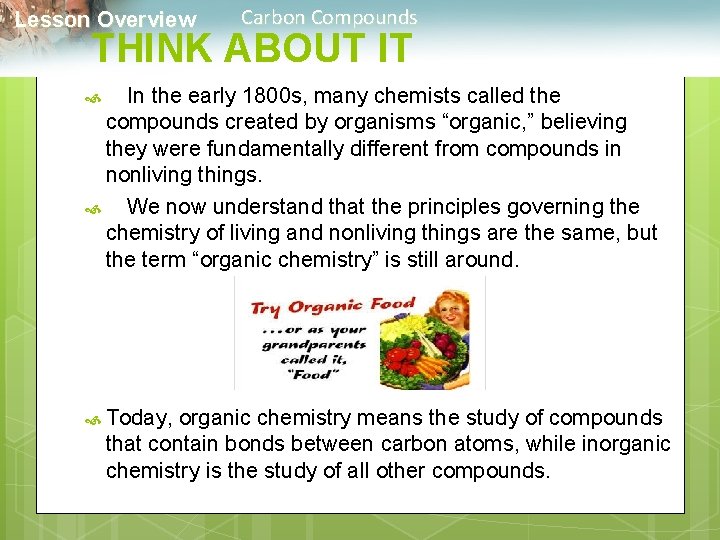  Lesson Overview Carbon Compounds THINK ABOUT IT In the early 1800 s, many