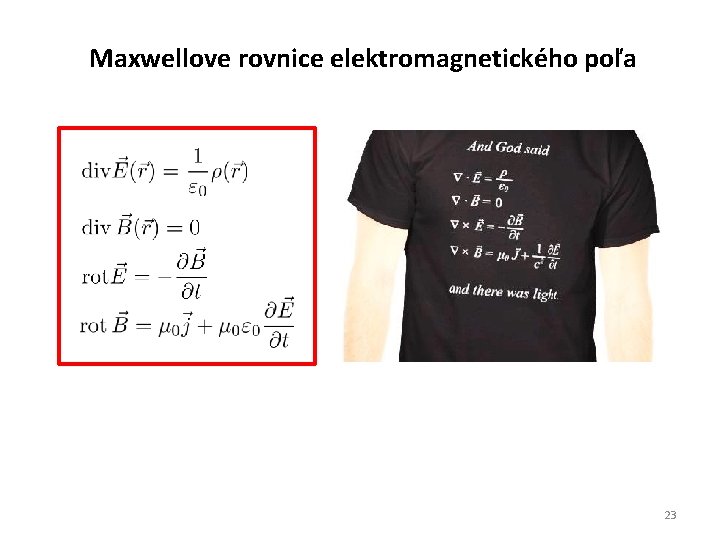 Maxwellove rovnice elektromagnetického poľa 23 