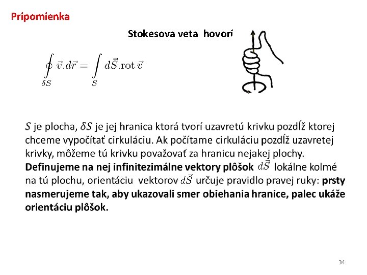 Pripomienka Stokesova veta hovorí 34 