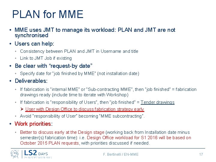 PLAN for MME • MME uses JMT to manage its workload: PLAN and JMT