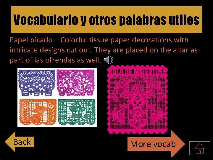 Vocabulario y otros palabras utiles Papel picado – Colorful tissue paper decorations with intricate