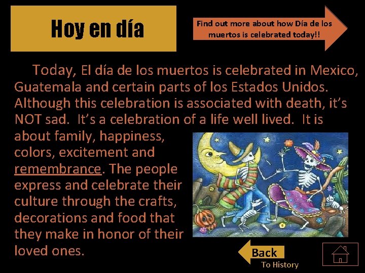 Hoy en día Find out more about how Día de los muertos is celebrated