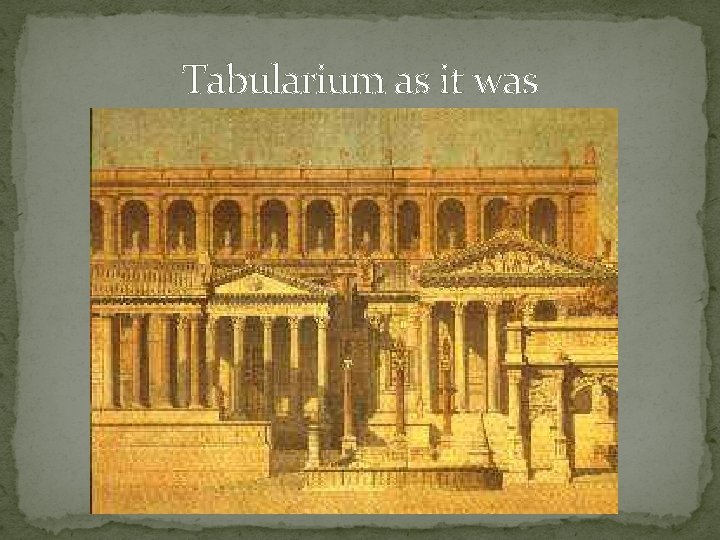 Tabularium as it was 