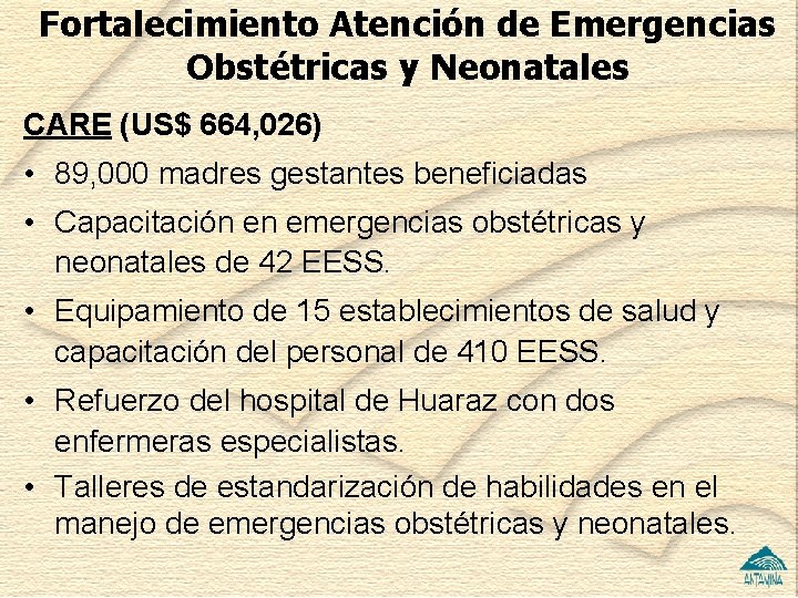 Fortalecimiento Atención de Emergencias Obstétricas y Neonatales CARE (US$ 664, 026) • 89, 000