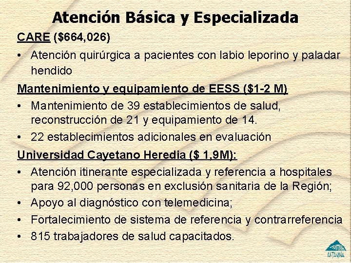 Atención Básica y Especializada CARE ($664, 026) • Atención quirúrgica a pacientes con labio