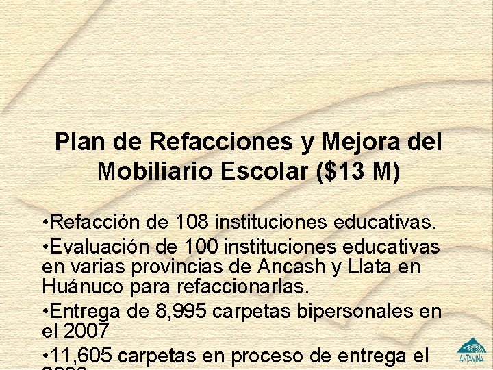 Plan de Refacciones y Mejora del Mobiliario Escolar ($13 M) • Refacción de 108