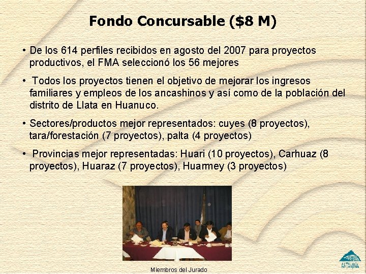 Fondo Concursable ($8 M) • De los 614 perfiles recibidos en agosto del 2007