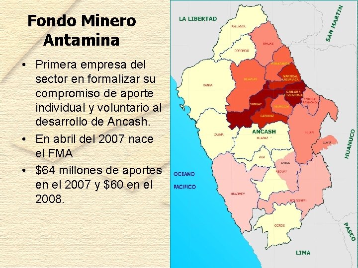 Fondo Minero Antamina • Primera empresa del sector en formalizar su compromiso de aporte