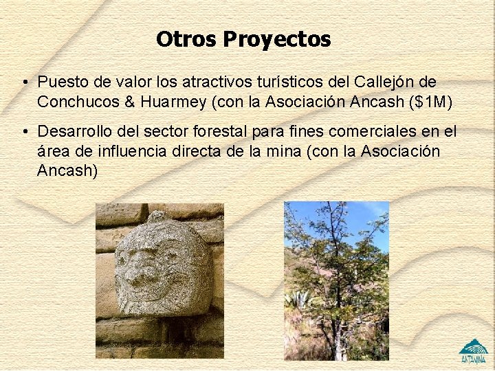 Otros Proyectos • Puesto de valor los atractivos turísticos del Callejón de Conchucos &