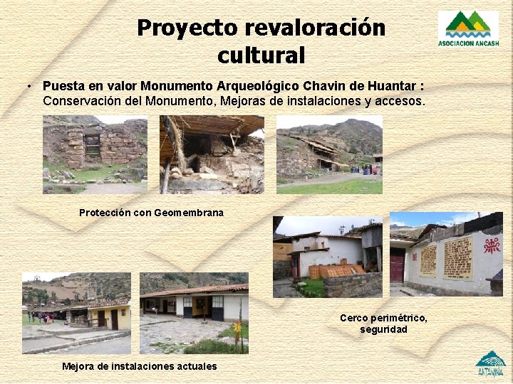 Proyecto revaloración cultural • Puesta en valor Monumento Arqueológico Chavin de Huantar : Conservación