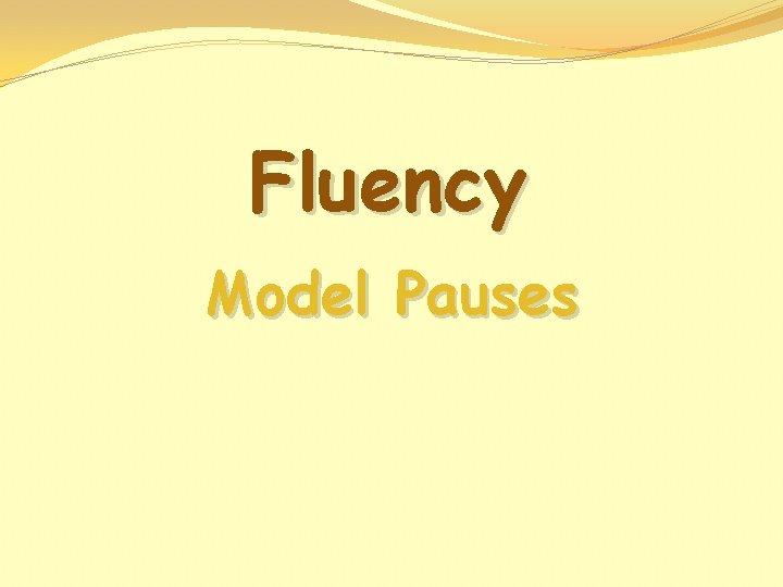 Fluency Model Pauses 