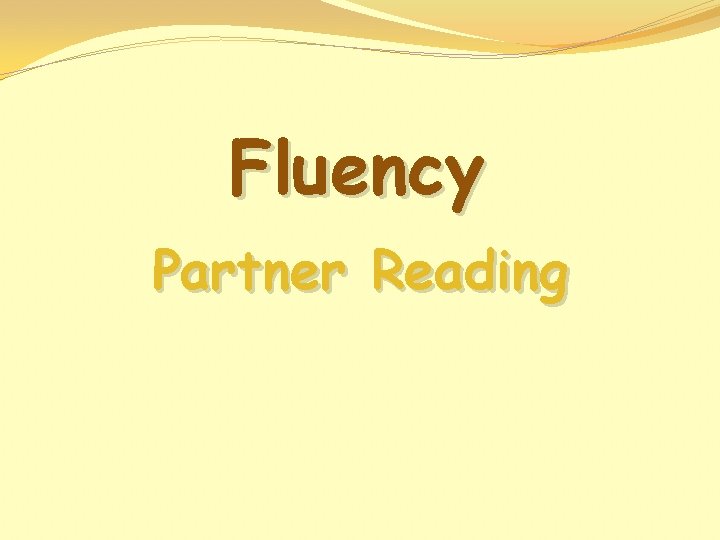 Fluency Partner Reading 