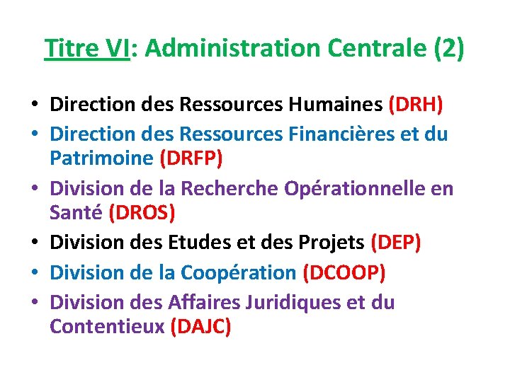 Titre VI: Administration Centrale (2) • Direction des Ressources Humaines (DRH) • Direction des