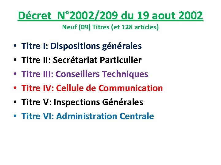 Décret N° 2002/209 du 19 aout 2002 Neuf (09) Titres (et 128 articles) •