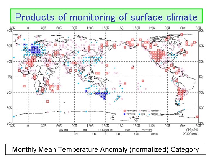 Products of monitoring of surface climate Monthly Mean Temperature Anomaly (normalized) Category 