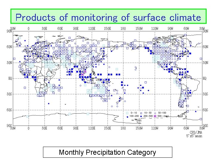 Products of monitoring of surface climate Monthly Precipitation Category 