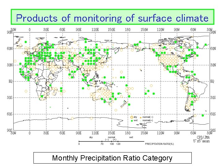 Products of monitoring of surface climate Monthly Precipitation Ratio Category 