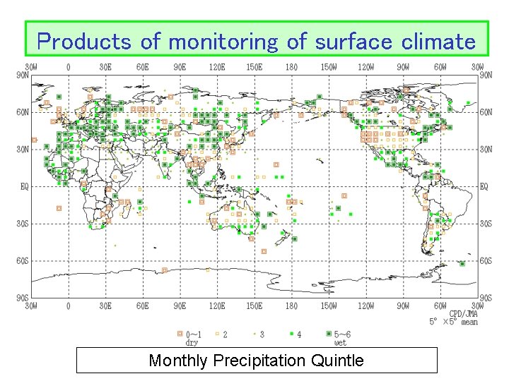 Products of monitoring of surface climate Monthly Precipitation Quintle 